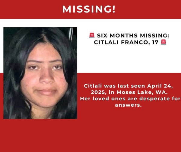Six Months Missing: 17-Year-Old Citlali Franco Vanishes from Moses Lake, Washington — Family Pleads for Her Safe Return